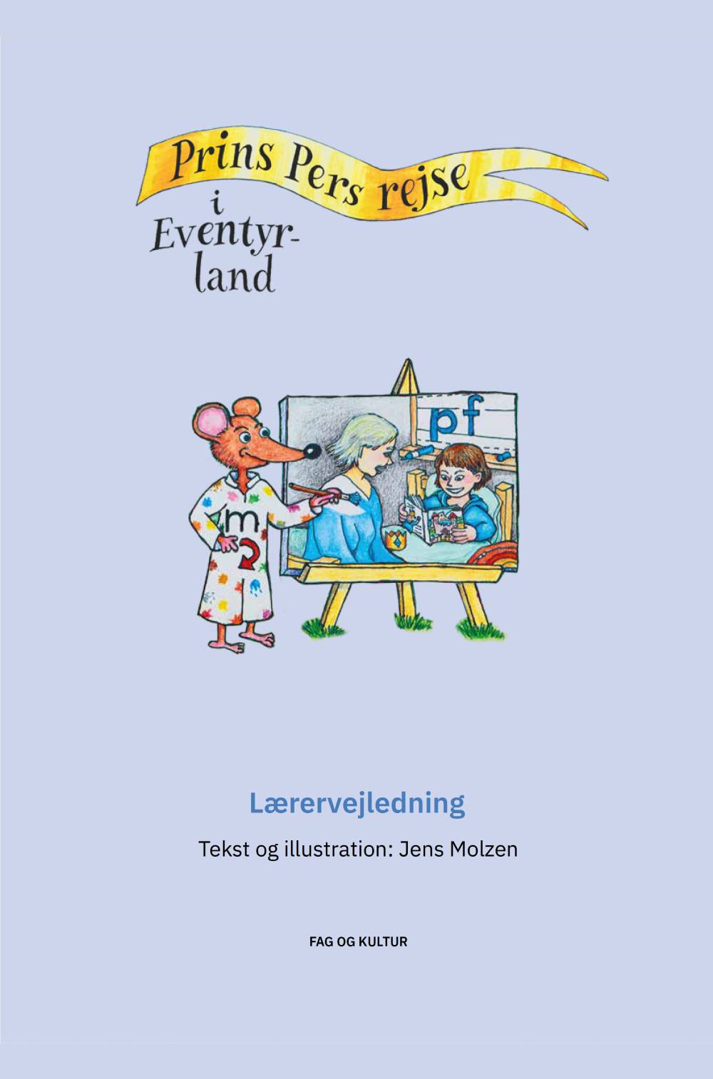 Prins Pers rejse i Eventyrland - Lærervejledning
